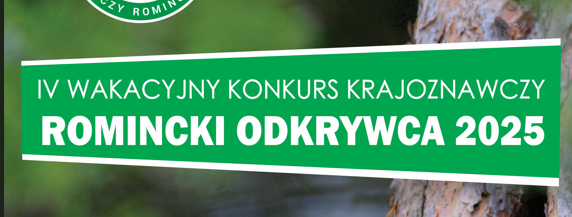 Wakacyjny konkurs „Romincki Odkrywca 2025”