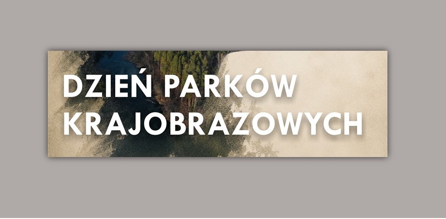 Dzień Parków Krajobrazowych